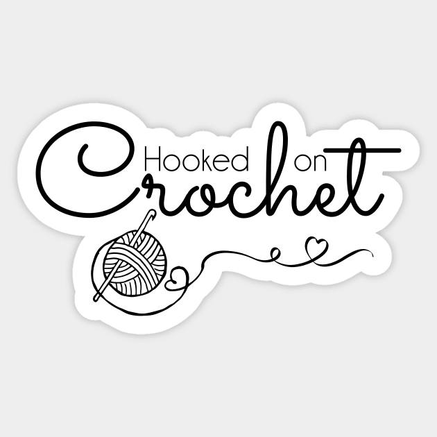 Hooked on Crochet - black text Sticker by Tee's Tees